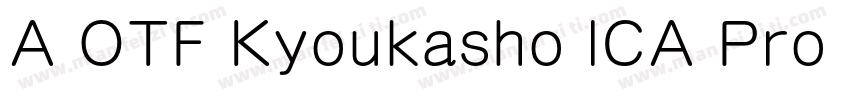 A OTF Kyoukasho lCA Pro R 常规字体转换
